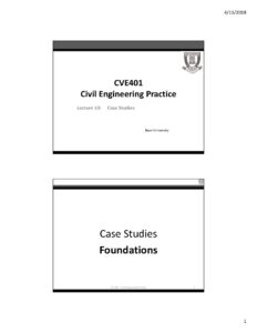 CVE 401 Civil Engineering Practice: Case Studies on Foundations