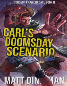 Carl’s Doomsday Scenario (Dungeon Crawler Carl, #2) by Matt Dinniman