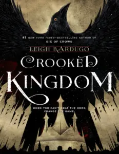 Crooked Kingdom (Six of Crows, #2) by Leigh Bardugo