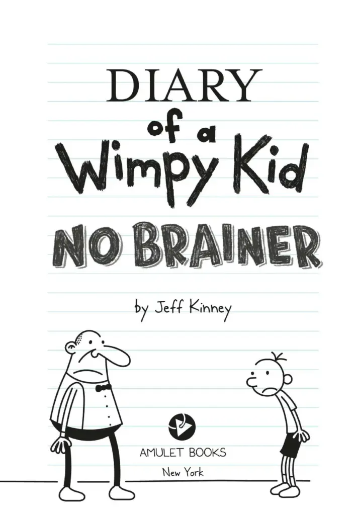Diary of a Wimpy Kid: No Brainer