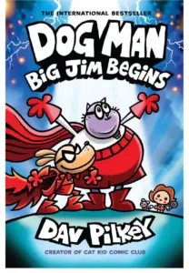 Dog Man: Big Jim Begins – Dav Pilkey