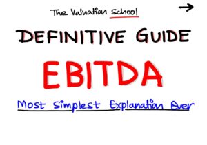 EBITDA Guide: Understanding Earnings Before Interest, Taxes, Depreciation, and Amortization