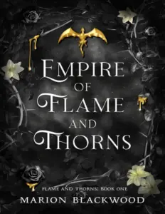 Empire of Flame and Thorns: A Novel