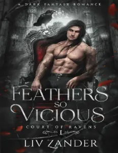 Feathers So Vicious (Court of Ravens, #1) by Liv Zander