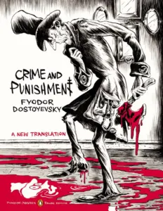 Fyodor Dostoevsky – Crime and Punishment