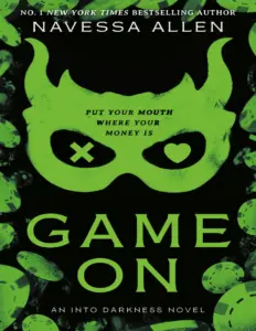 Game On (Into Darkness, #3) by Navessa Allen