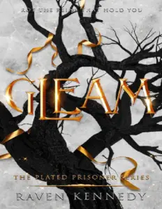 Gleam (The Plated Prisoner, #3) by Raven Kennedy