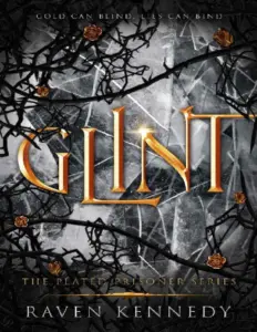 Glint (The Plated Prisoner, #2) by Raven Kennedy