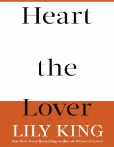 Heart The Lover by Lily King
