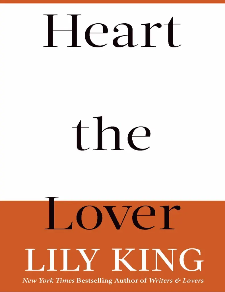 Heart The Lover by Lily King
