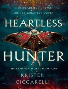 Heartless Hunter (The Crimson Moth, #1) by Kristen Ciccarelli