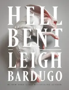 Hell Bent by Leigh Bardugo – Alex Stern Book 2