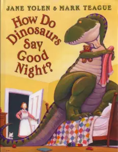 How Do Dinosaurs Say Good Night?