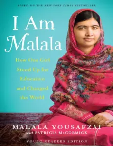 I Am Malala: The Girl Who Stood Up for Education and Was Shot by the Taliban