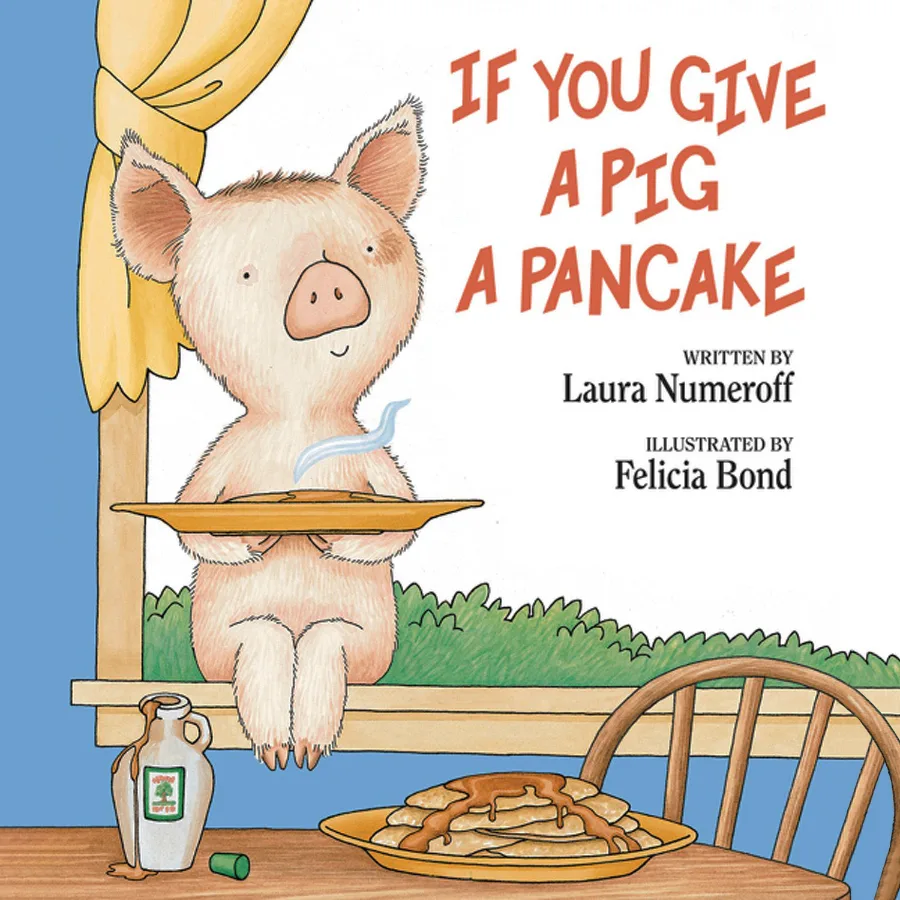 If You Give A Pig A Pancake by Laura Joffe Numeroff