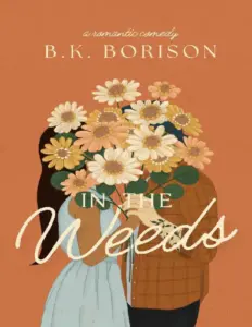 In the Weeds (Lovelight, #2) by B.K. Borison