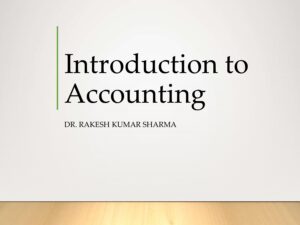 Introduction to Accounting by Dr. Rakesh Kumar Sharma