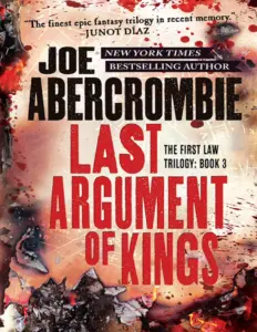 Last Argument of Kings – Joe Abercrombie