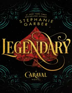 Legendary by Stephanie Garber – Caraval Book 2