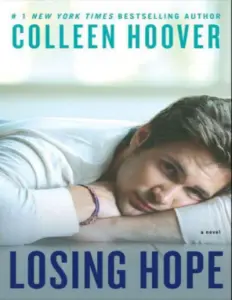 Losing Hope (Hopeless, #2) by Colleen Hoover