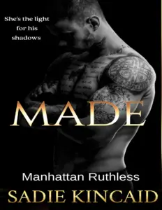 Made (Manhattan Ruthless #5) by Sadie Kincaid