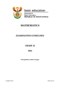 Mathematics Grade 12 Examination Guidelines 2021