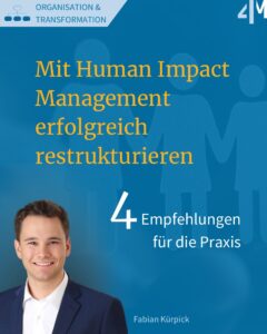 Mit Human Impact Management Erfolgreich Restrukturieren
