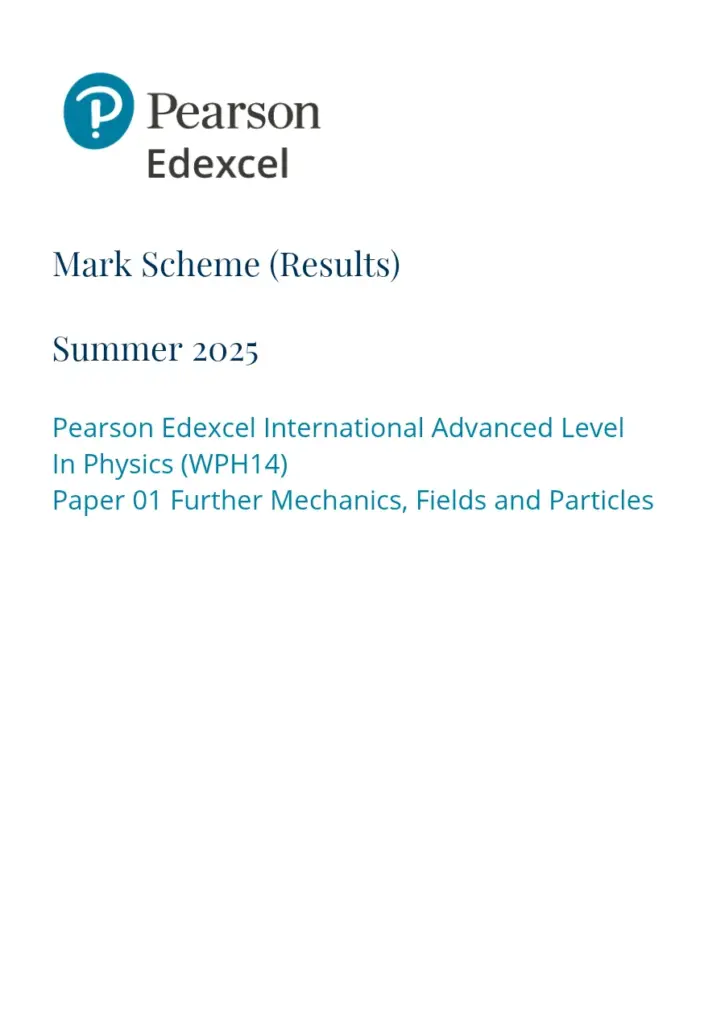 Pearson Edexcel International Advanced Level Physics Mark Scheme Summer 2025