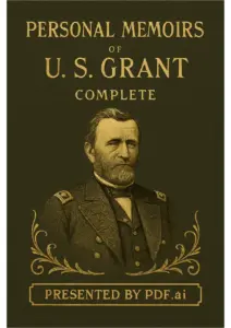 Personal Memoirs of U. S. Grant by Ulysses S. Grant
