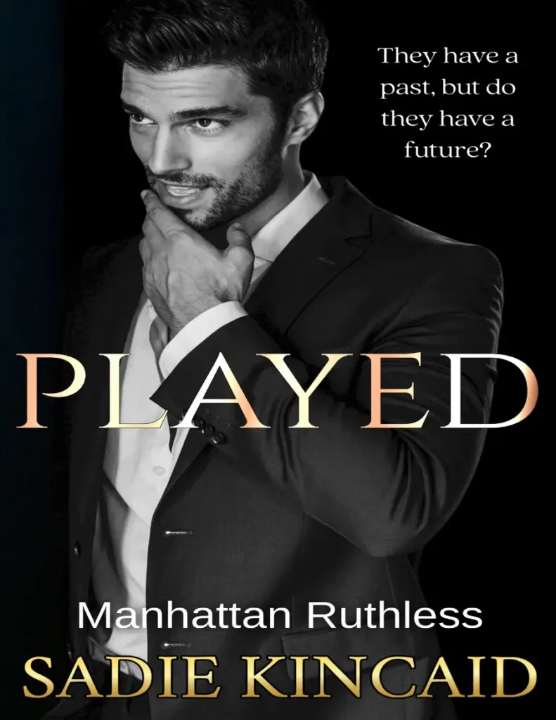 Played (Manhattan Ruthless #4) by Sadie Kincaid