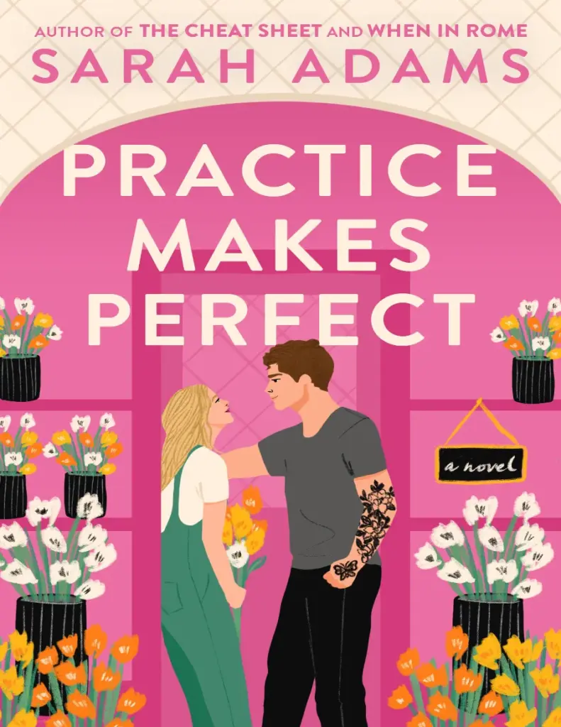 Practice Makes Perfect (When in Rome, #2) by Sarah Adams