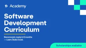 Software Development Curriculum – Become Job-Ready in 6 Months