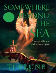 Somewhere Beyond The Sea by TJ Klune