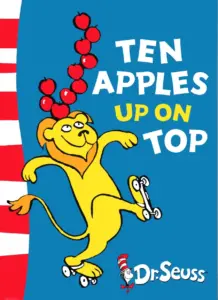 Ten Apples Up on Top by Dr. Seuss