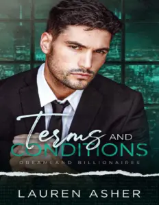 Terms and Conditions (Dreamland Billionaires, #2) by Lauren Asher