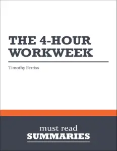 The 4-Hour Workweek – Timothy Ferriss