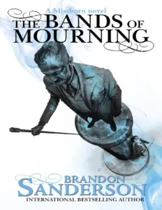 The Bands of Mourning – Brandon Sanderson