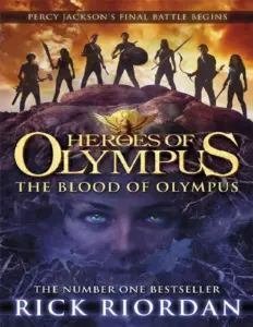 The Blood of Olympus – Rick Riordan