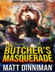 The Butcher’s Masquerade – Dungeon Crawler Carl #5