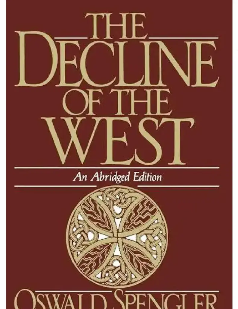 The Decline of the West; Volume 2 by Oswald Spengler