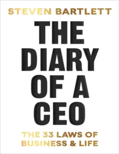 The Diary Of A CEO by Steven Bartlett