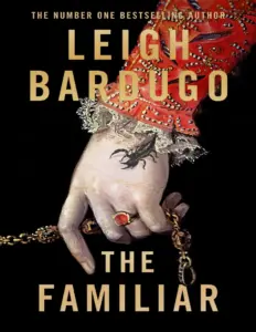 The Familiars by Leigh Bardugo