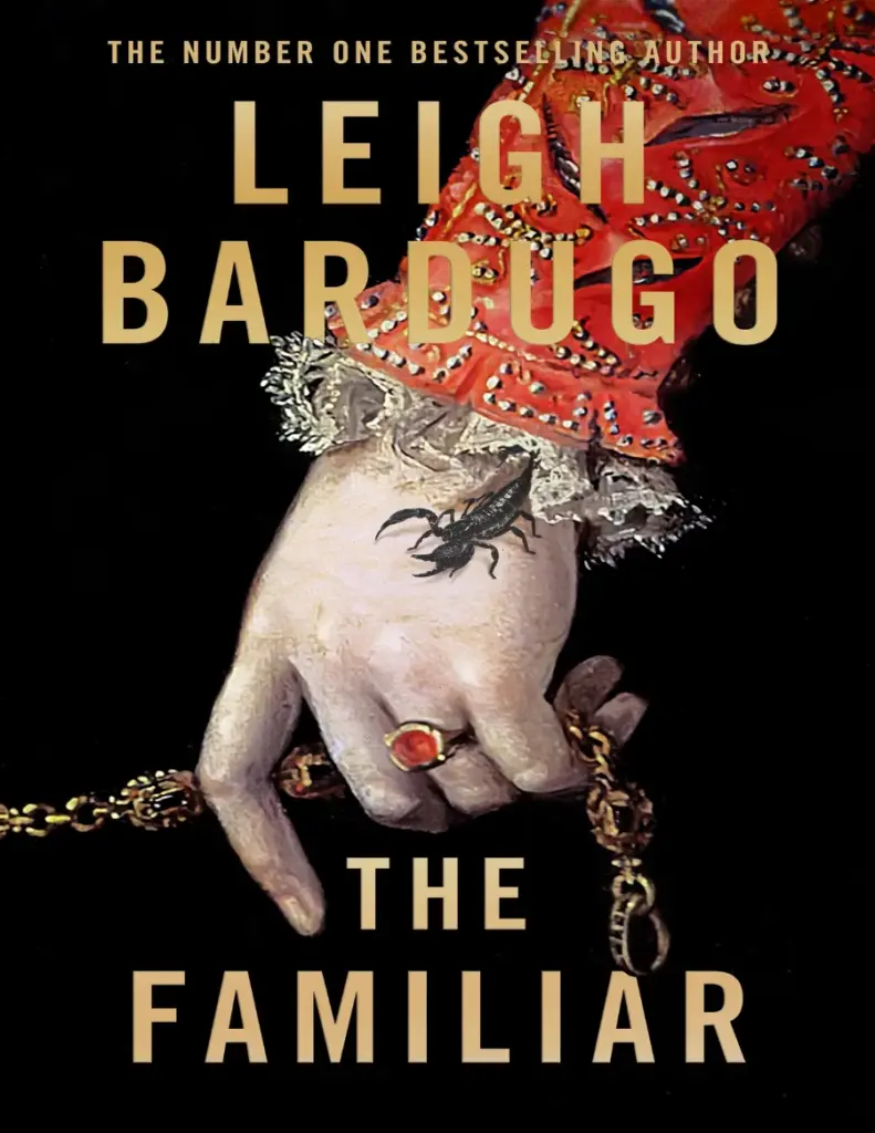 The Familiars by Leigh Bardugo