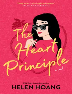 The Heart Principle (The Kiss Quotient, #3) by Helen Hoang