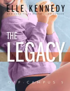 The Legacy by Elle Kennedy – Off-Campus Series #5