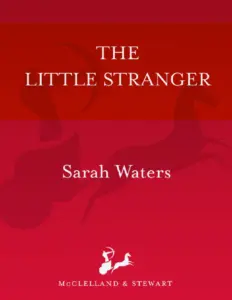 The Little Stranger by Sarah Waters