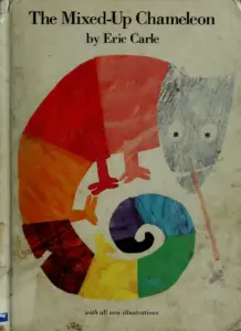 The Mixed-Up Chameleon by Eric Carle