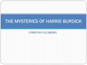 The Mysteries of Harris Burdick