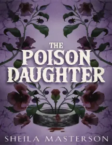 The Poison Daughter by Sheila Masterson