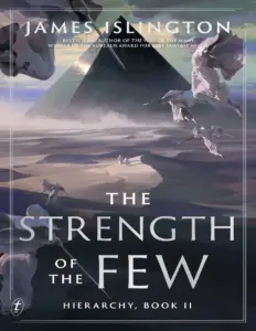 The Strength of the Few – Hierarchy Book 2 by James Islington